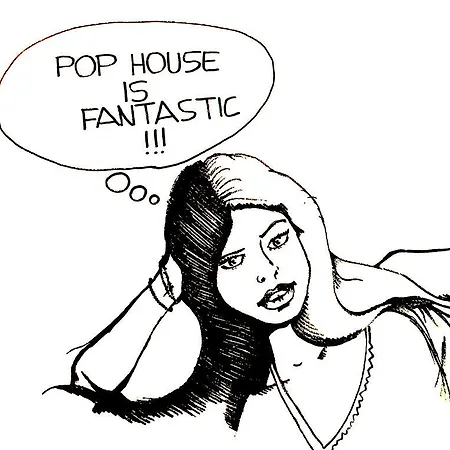 Pop House *